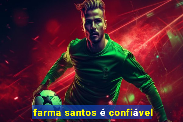 farma santos é confiável