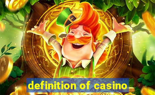 definition of casino