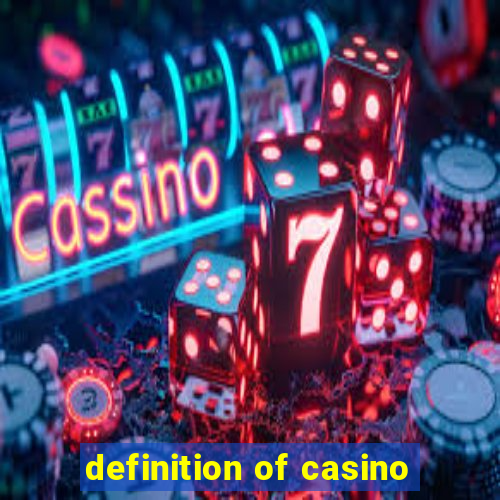 definition of casino