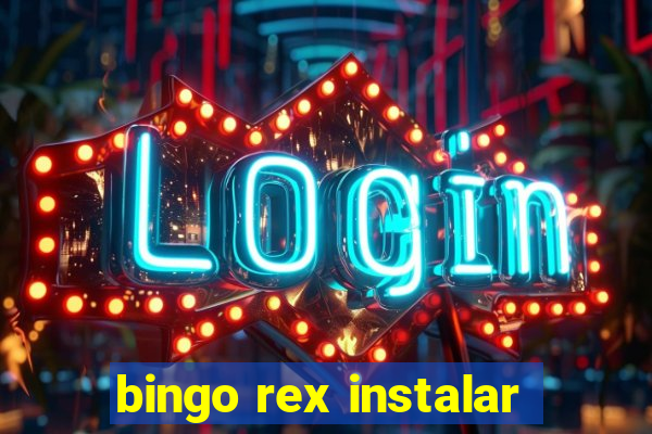 bingo rex instalar