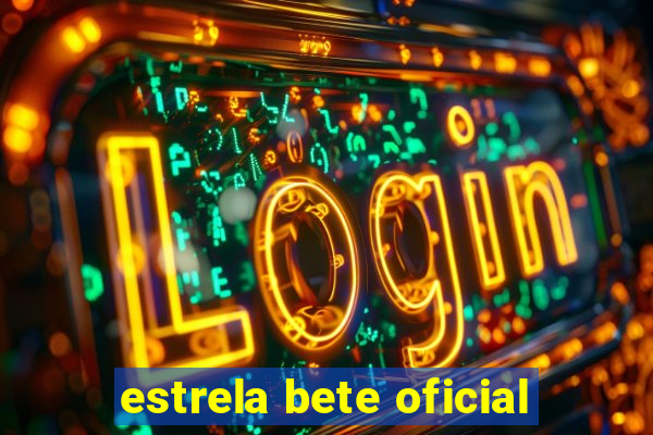 estrela bete oficial