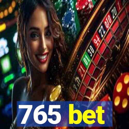 765 bet