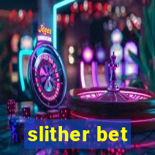 slither bet