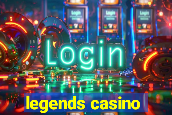 legends casino