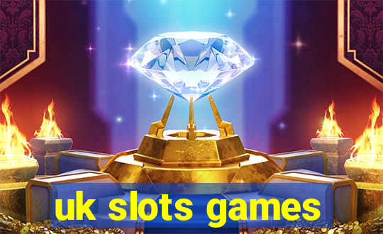 uk slots games