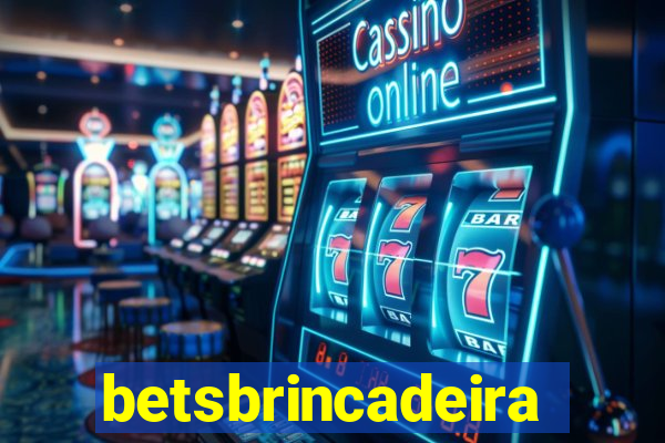 betsbrincadeira