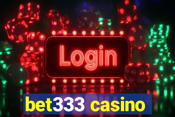 bet333 casino