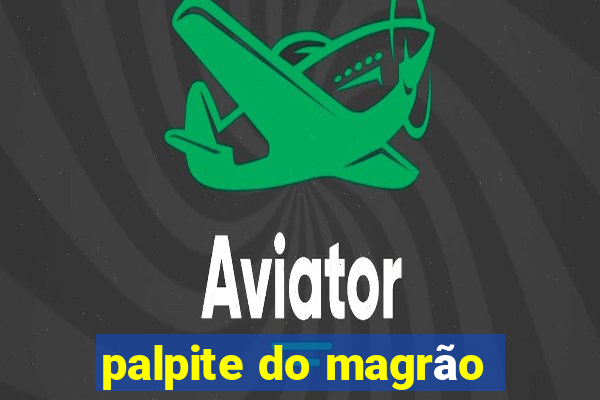 palpite do magrão