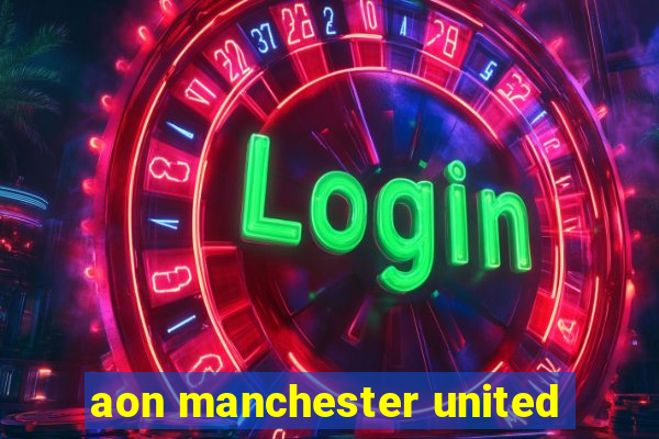 aon manchester united