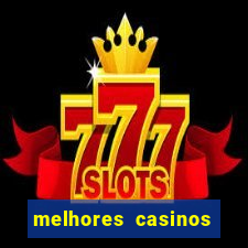 melhores casinos online 2024