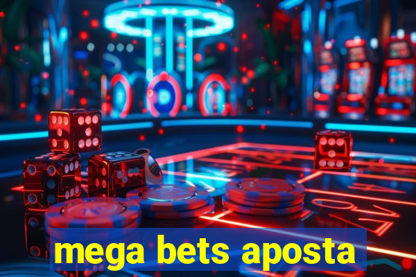 mega bets aposta