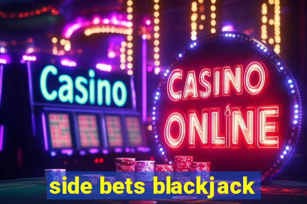 side bets blackjack