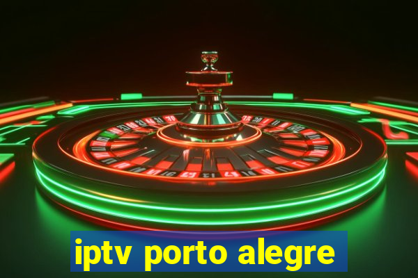 iptv porto alegre