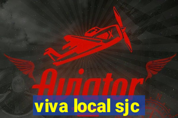 viva local sjc