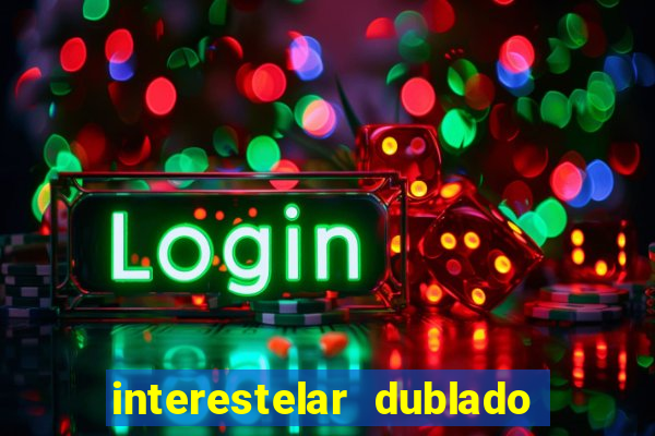 interestelar dublado download mega