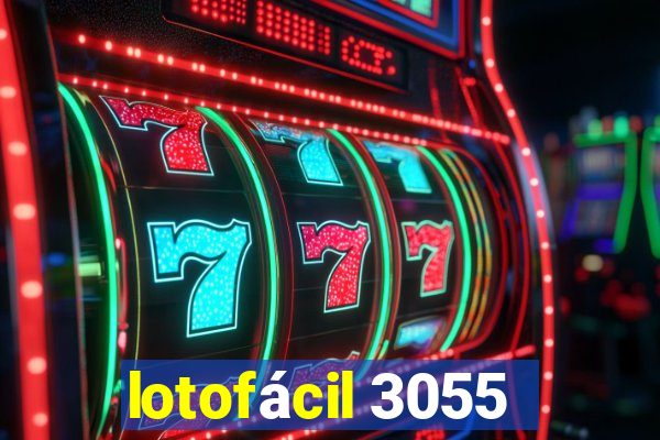 lotofácil 3055