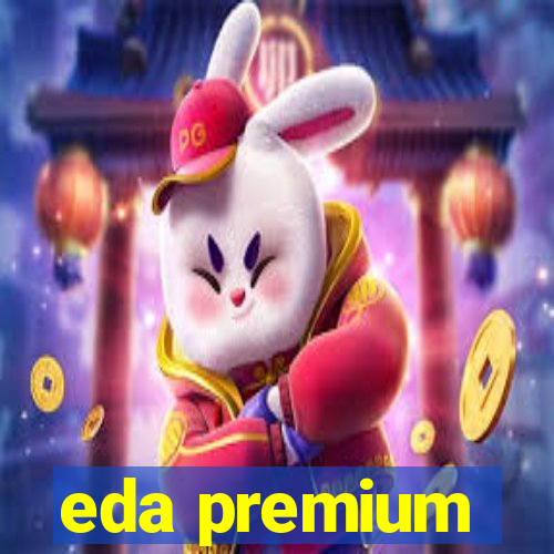 eda premium