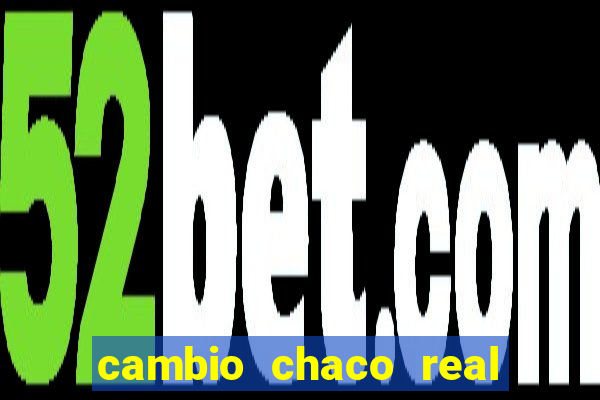 cambio chaco real en guarani