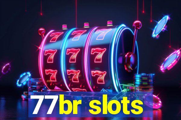 77br slots