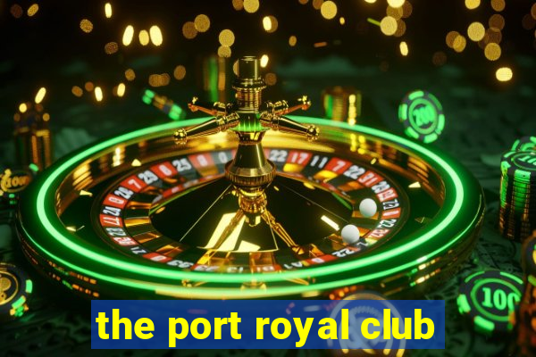 the port royal club