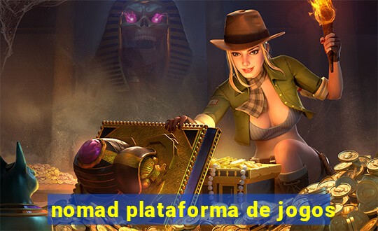 nomad plataforma de jogos