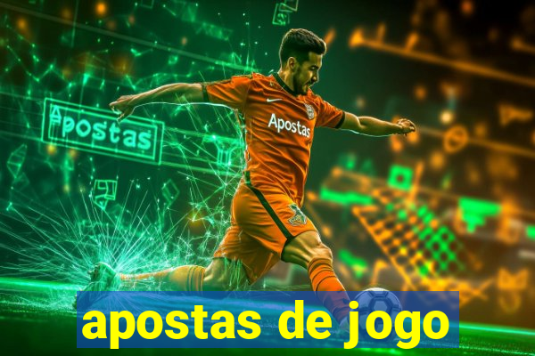 apostas de jogo