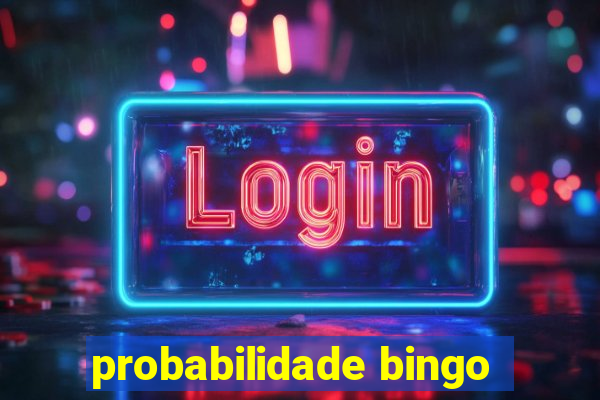 probabilidade bingo