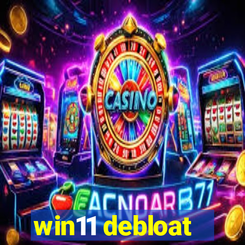 win11 debloat