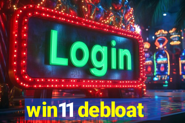 win11 debloat