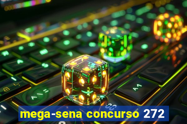 mega-sena concurso 272