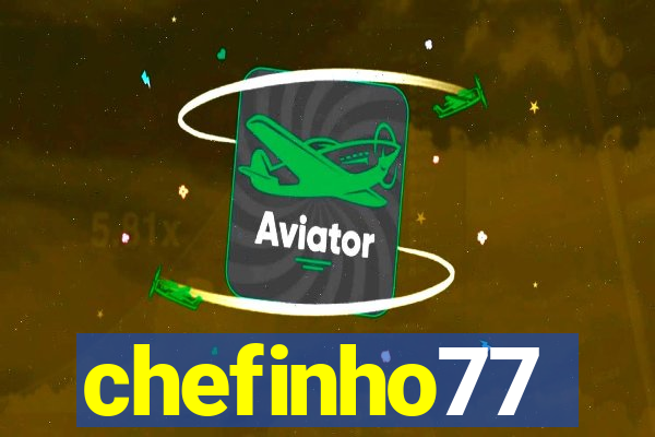 chefinho77