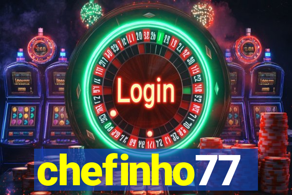 chefinho77