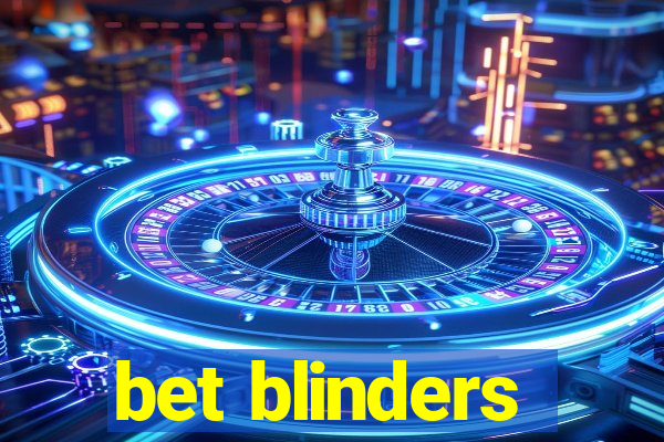 bet blinders