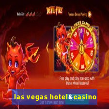 las vegas hotel&casino