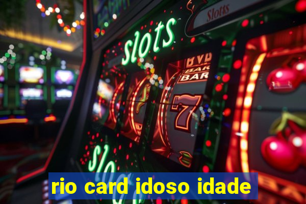 rio card idoso idade