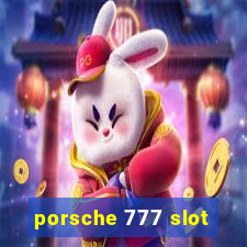 porsche 777 slot