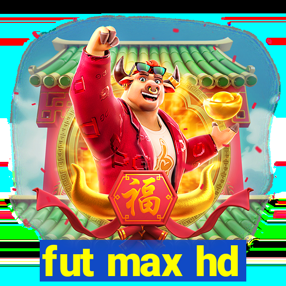 fut max hd