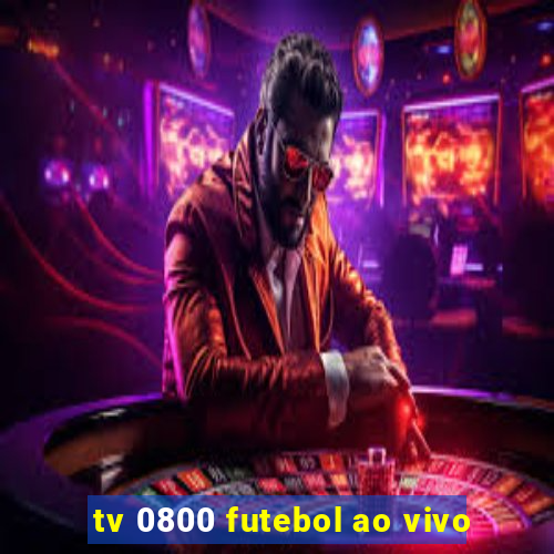 tv 0800 futebol ao vivo