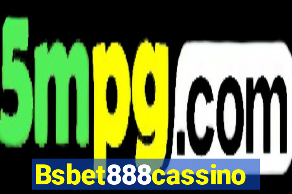 Bsbet888cassino