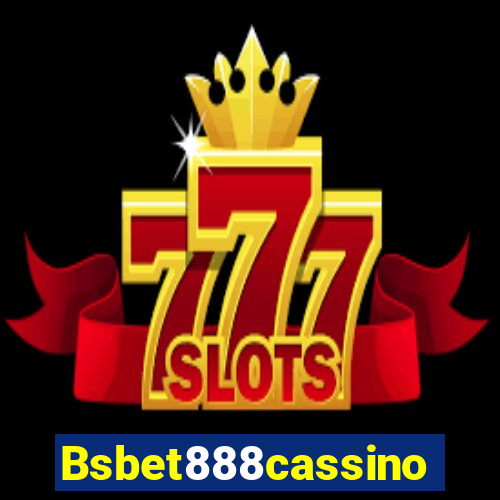 Bsbet888cassino