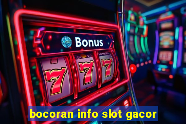 bocoran info slot gacor