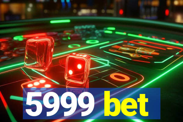 5999 bet