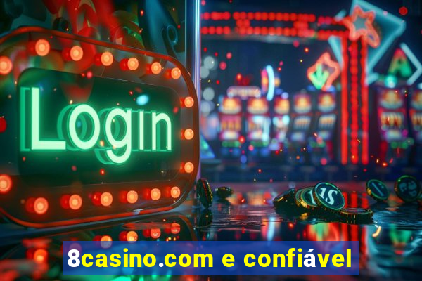 8casino.com e confiável