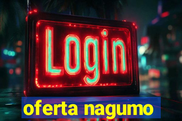 oferta nagumo