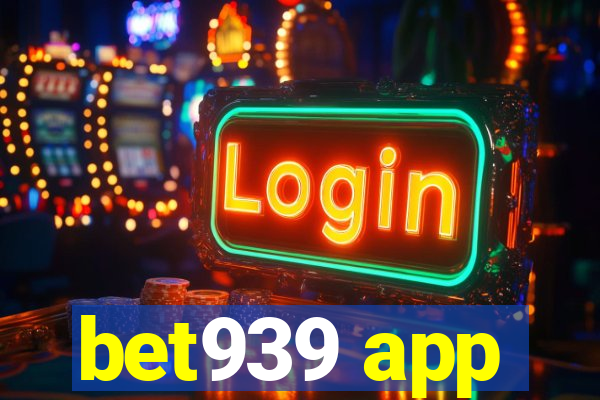 bet939 app