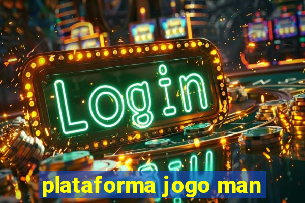 plataforma jogo man