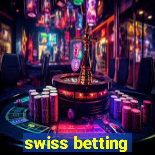 swiss betting