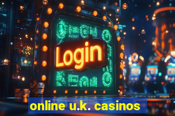 online u.k. casinos