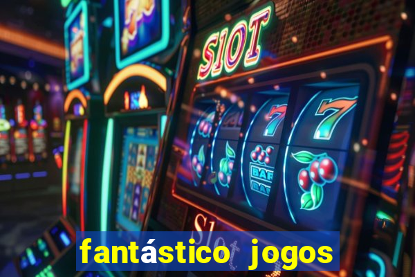 fantástico jogos do tigre