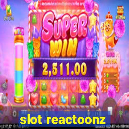 slot reactoonz